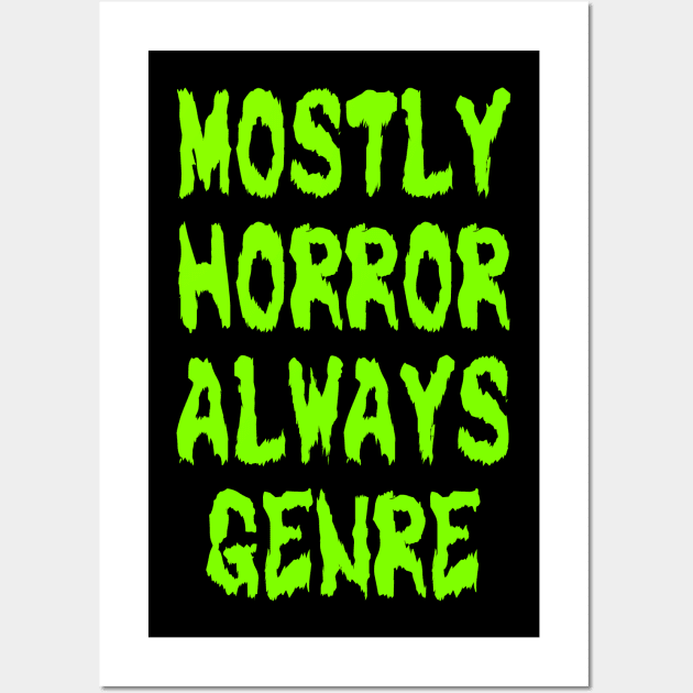 Mostly Horror Always Genre (Green) Wall Art by The Offering with Jerry Horror